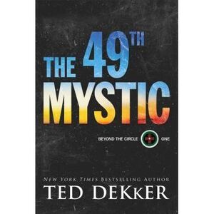 The 49th Mystic -- Ted Dekker